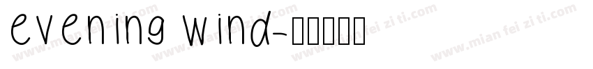 evening wind字体转换